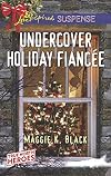 Undercover Holiday Fiancée (True North Heroes)