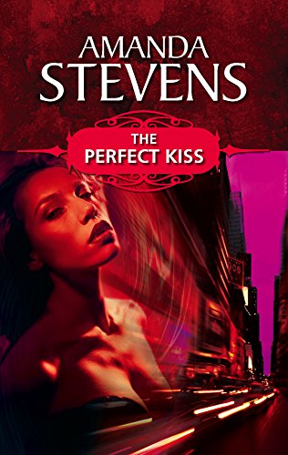 The Perfect Kiss (By: Amanda Stevens) cover