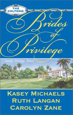 Brides of Privilege (With: Kasey Michaels,Carolyn Zane) cover