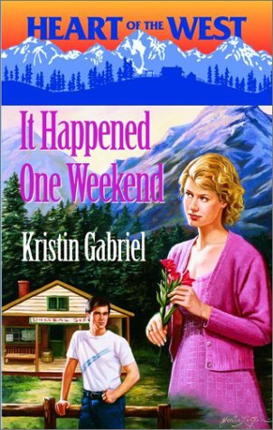 It Happened One Weekend (By: Kristin Gabriel) cover