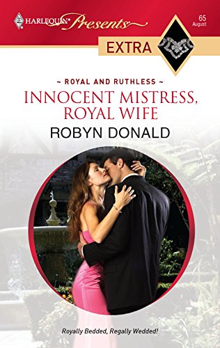 Innocent Mistress, Royal Wife (By: Robyn Donald) cover