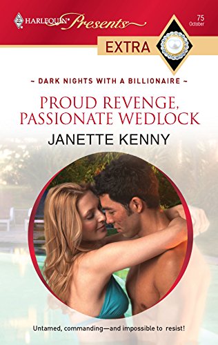Proud Revenge, Passionate Wedlock (By: Janette Kenny) cover