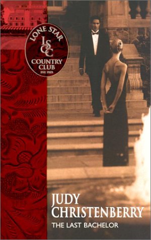 The Last Bachelor (By: Judy Christenberry) cover