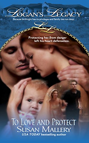 To Love and Protect (By: Susan Mallery) cover