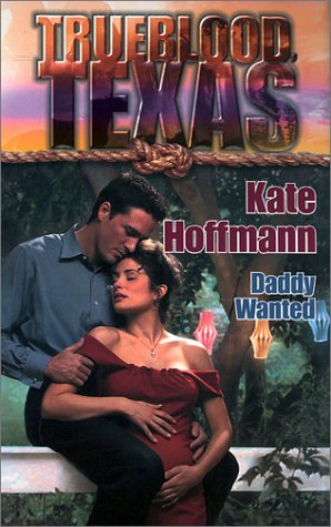 Daddy Wanted (By: Kate Hoffmann) cover