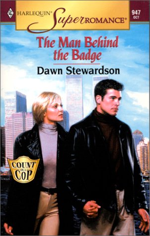 The Man Behind the Badge (By: Dawn Stewardson) cover