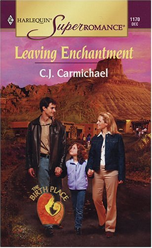 Leaving Enchantment (By: C.J. Carmichael) cover