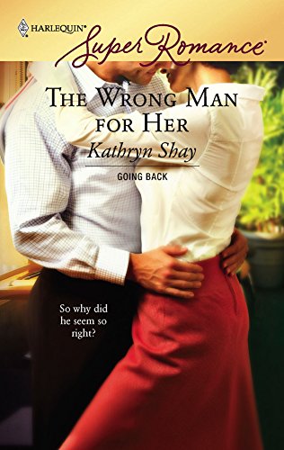 The Wrong Man For Her (By: Kathryn Shay) cover