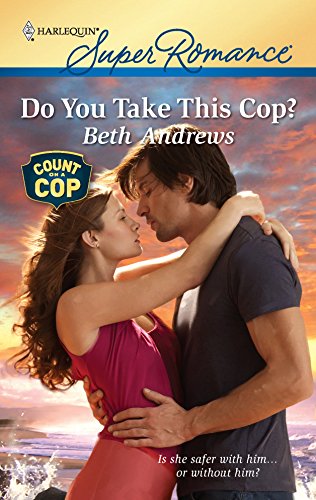 Do You Take This Cop? (By: Beth Andrews) cover