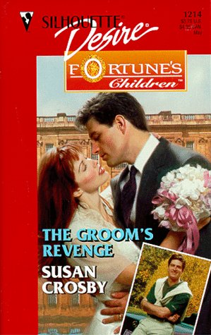 The Groom's Revenge (By: Susan Crosby) cover