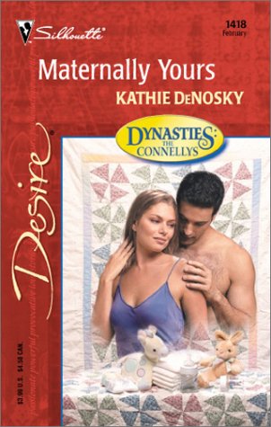 Maternally Yours (By: Kathie DeNosky) cover