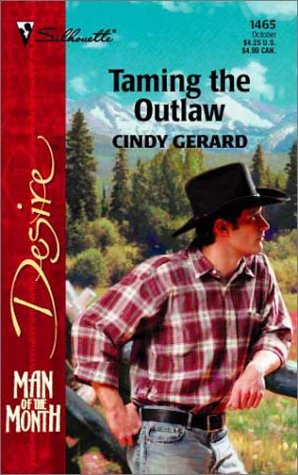 Taming the Outlaw (By: Cindy Gerard) cover