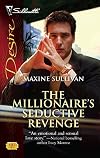 The Millionaire's Seductive Revenge