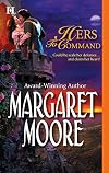 Hers to Command (Brothers-in-Arms, Book 4) (Harlequin Super Historical Romance)
