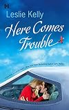 Here Comes Trouble