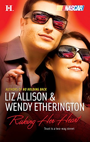 Risking Her Heart (By: Wendy Etherington,Liz Allison) cover