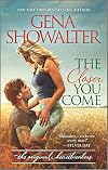 The Closer You Come