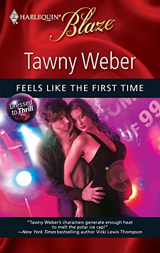Feels Like the First Time (By: Tawny Weber) cover