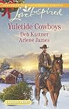 Yuletide Cowboys: The Cowboy's Yuletide Reunion / The Cowboy's Christmas Gift