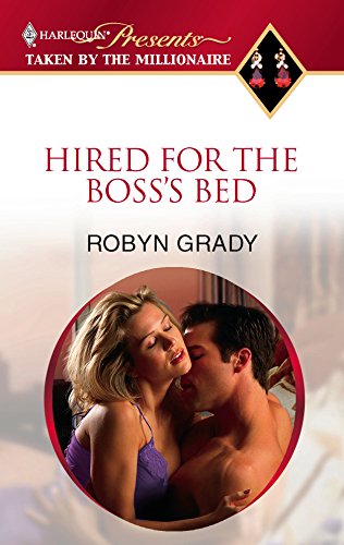 Hired for the Boss's Bed (By: Robyn Grady) cover