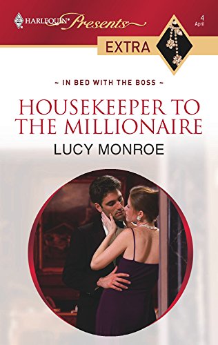 Housekeeper to the Millionaire (By: Lucy Monroe) cover