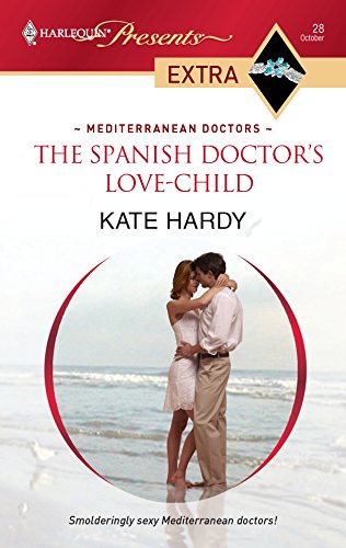The Spanish Doctor's Love-Child (By: Kate Hardy) cover
