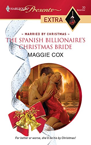 The Spanish Billionaire's Christmas Bride (By: Maggie Cox) cover