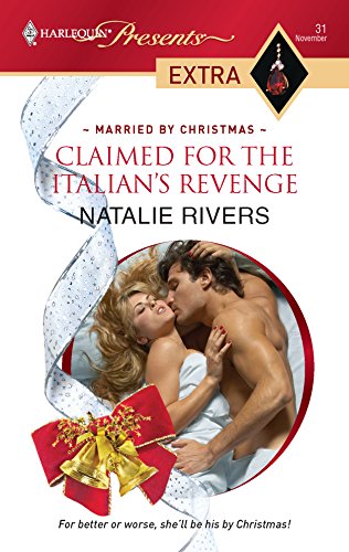 Claimed for the Italian's Revenge (By: Natalie Rivers) cover