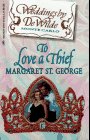 To Love a Thief (By: Margaret St. George) cover