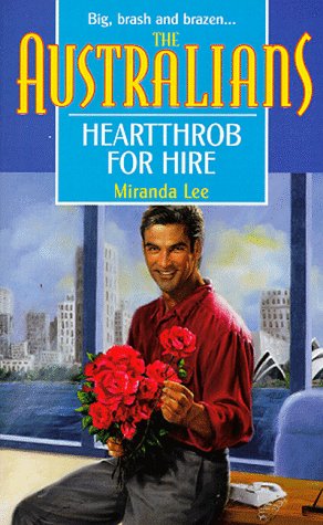 Heartthrob for Hire (By: Miranda Lee) cover