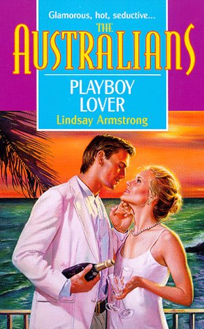 Playboy Lover (By: Lindsay Armstrong) cover