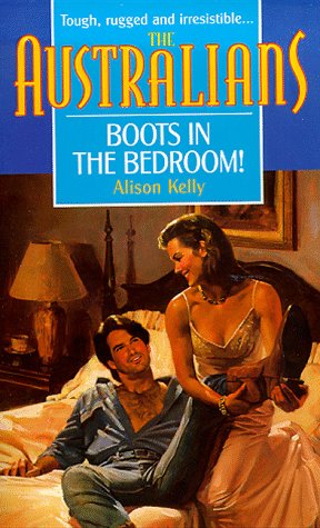 Boots in the Bedroom! (By: Alison Kelly) cover