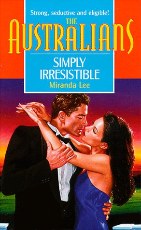 Simply Irresistible (By: Miranda Lee) cover
