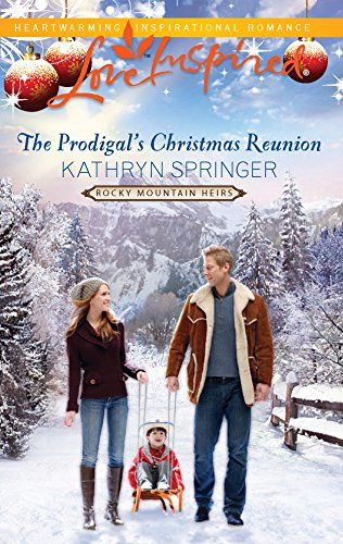 The Prodigal's Christmas Reunion (By: Kathryn Springer) cover
