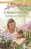 A Mother to Love