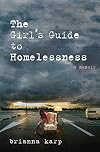 The Girl's Guide to Homelessness: A Memoir