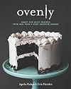 Ovenly: Sweet and Salty Recipes from New York's Most Creative Bakery