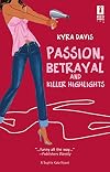 Passion, Betrayal and Killer Highlights