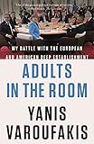 Adults In The Room My Battle With The European And American Deep Establishment