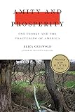Amity And Prosperity One Family And The Fracturing Of America