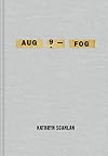 Aug 9 - Fog