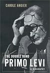 The Double Bond: The Life of Primo Levi