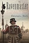 The Ravenmaster: My Life with the Ravens at the Tower of London