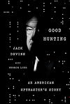Good Hunting: An American Spymaster's Story