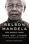 Dare Not Linger: The Presidential Years