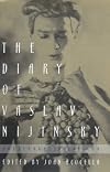The Diary of Vaslav Nijinsky: Unexpurgated Edition