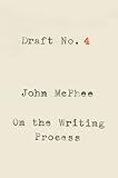 Draft No. 4. John McPhee