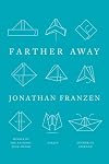 Farther Away: Essays