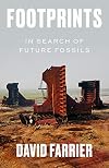 Footprints: In Search of Future Fossils