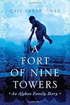 A Fort of Nine Towers: An Afghan Family Story
